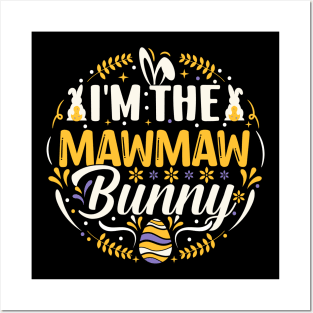 I'm The Mawmaw Bunny Funny Easter T Shirt Design Posters and Art